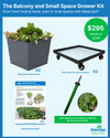 The Balcony and Small Space Grower Kit